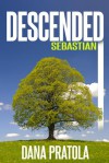 DESCENDED~Sebastian #2 - Dana Pratola