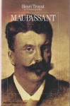 Maupassant - Henri TROYAT