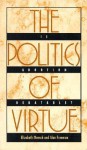 The Politics of Virtue: Is Abortion Debatable? - Elizabeth Mensch, Alan Freeman