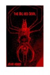 The Big Red Devil - John Huber, Becca Huber