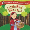 Little Red Riding Hood. Based on the Story by Jacob and Wilhelm Grimm - Mandy Ross