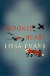 Crooked Heart: A Novel - Lissa Evans