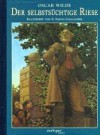 Der Selbstsüchtige Riese. ( Ab 4 J.) - Oscar Wilde, S. Saelig Gallagher