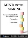 Mind in the Making: The Essential Life Skills Every Child Needs Volume 2 (Kindle Edition with Audio/Video) - Ellen Galinsky