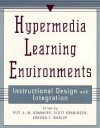 Hypermedia Learning Environments: Instructional Design and Integration - Piet A.M. Kommers