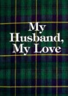 My Husband, My Love - Marlene Rimler