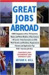 Great Jobs Abroad - Arthur H. Bell