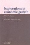 Explorations in Economic Growth: Essays in Measurement and Analysis - Sakari Heikkinen, Jan van Zanden