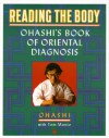 Reading the Body: Ohashi's Book of Oriental Diagnosis - Wataru Ohashi, Tom Monte