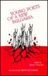 Young Poets Of A New Bulgaria: An Anthology - Belin Tonchev