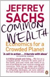 Common Wealth: Economics for a Crowded Planet - Jeffrey Sachs