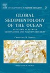 Global Sedimentology of the Ocean: An Interplay Between Geodynamics and Paleoenvironment - Christian Robert