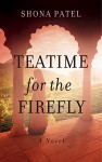 Teatime for the Firefly - Shona Patel