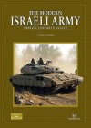 The Modern Israeli Army: Merkava, Magach, Nagmachon - Robert Goldman