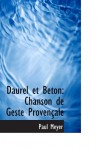 Daurel et Beton: Chanson de Geste Provençale - Paul Meyer