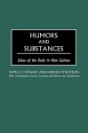 Humors and Substances: Ideas of the Body in New Guinea - Pamela J. Stewart, Andrew Strathern