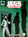 Legs Weaver n. 101: Lo scienziato rapito - Angelica Tintori, Antonella Vicari, Mario Atzori
