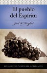 El Pueblo del Espiritu: Dones, Frutos y Plenitud del Espiritu Santo - Jack W. Hayford, Gary Matsdorf, Adriana Powell