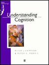 Understanding Cognition - Peter Hampson, Peter Morris