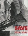 Save Britain's Heritage: Thirty Years of Campaigning - Marcus Binney