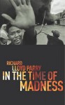 In the Time of Madness - Richard Lloyd Parry