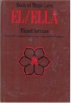 El/Ella: Book of Magic Love - Miguel Serrano