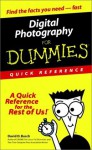 Digital Photography for Dummies: Quick Reference - David D. Busch