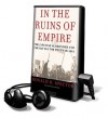 In the Ruins of Empire: The Japanese Surrender and the Battle for Postwar Asia - Ronald H. Spector, Michael Prichard