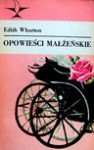 Opowieści małżeńskie - Wharton Edith