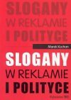 Slogany w reklamie i polityce - Marek Kochan