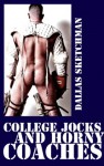 College Jocks and Horny Coaches oaches - Dallas Sketchman