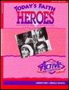 Active Bible Curriculum-Today's Faith Heroes - Group Publishing, Michelle Anthony