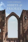 Abbeys And Priories - Glyn Coppack