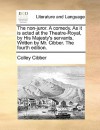 The Non-Juror. a Comedy. as It Is Acted at the Theatre-Royal, by His Majesty's Servants. Written by Mr. Cibber. the Fourth Edition - Colley Cibber