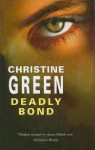 Deadly Bond - Christine Green