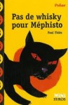 Pas de whisky pour Méphisto - Paul Thiès