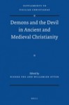 Demons and the Devil in Ancient and Medieval Christianity - Willemien Otten, Nienke Vos