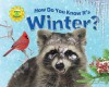 How Do You Know It's Winter? - Ruth Owen