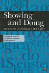 Showing and Doing: Wittgenstein as a Pedagogical Philosopher - Michael A. Peters, Nicholas C. Burbules, Paul Smeyers