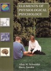 Elements of Physiological Psychology - Allen M. Schneider, Barry Tarshis