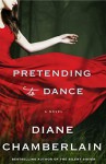 Pretending to Dance - Diane Chamberlain