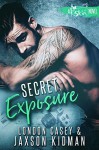 Secret Exposure (A St. Skin Novel): a bad boy new adult romance novel - Jaxson Kidman, London Casey, Karolyn James