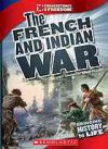 The French and Indian War - Andrew Santella