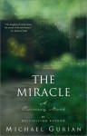 The Miracle : A Visionary Novel - Michael Gurian