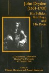 John Dryden, 1631-1700: His Politics, His Plays, and His Poets : A Tercentenary Celebration Held at Yale University 6-7 October, 2000 - Aaron Santesso, Claude Julien Rawson