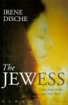 The Jewess: Stories From Berlin And New York - Irene Dische