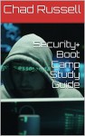 Security+ Boot Camp Study Guide - Chad Russell