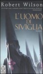 L'uomo di Siviglia - Robert Wilson, Paola Merla