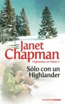 Sólo con un highlander - Janet Chapman