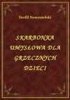 Skarbonka Umysłowa Dla Grzecznych Dzieci - ebook - Teofil Nowosielski